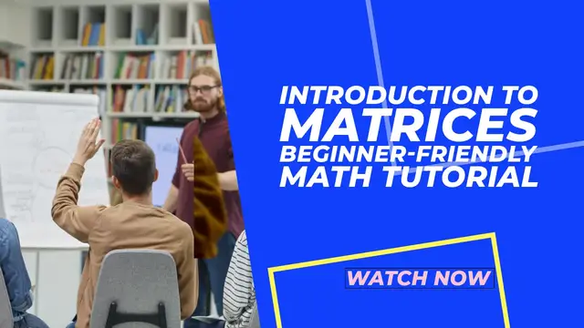 Video thumbnail for 📚 Introduction to Matrices | Beginner-Friendly Math Tutorial