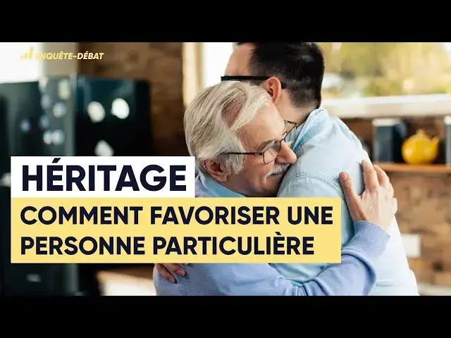 Video thumbnail for Héritage : Comment favoriser une personne particulière