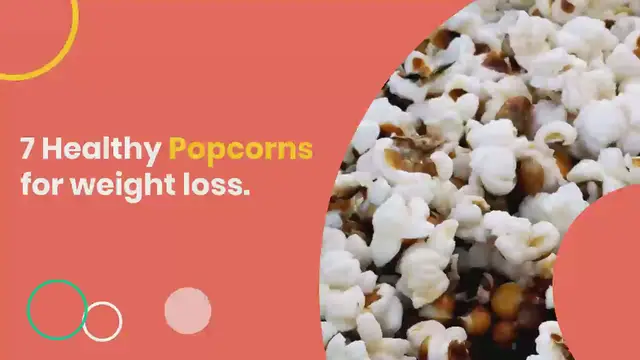 Video thumbnail for 7 Healthy Popcorns for weight loss
