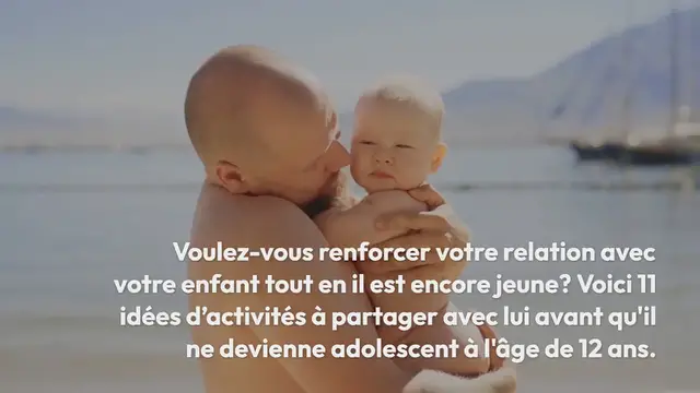 Video thumbnail for 11 choses à faire avec votre enfant avant qu’il ait 12 ans