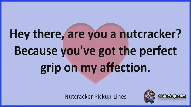 Video thumbnail for Nutcracker - Pickup-Lines & Rizz for Him & for Her