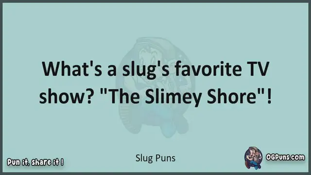 Video thumbnail for Slug - Jokes, Puns, Wordplays, and Laughter