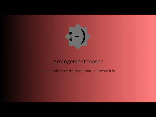 'Video thumbnail for Arrangement teaser! || UNIVERSAL COLLAPSE!'