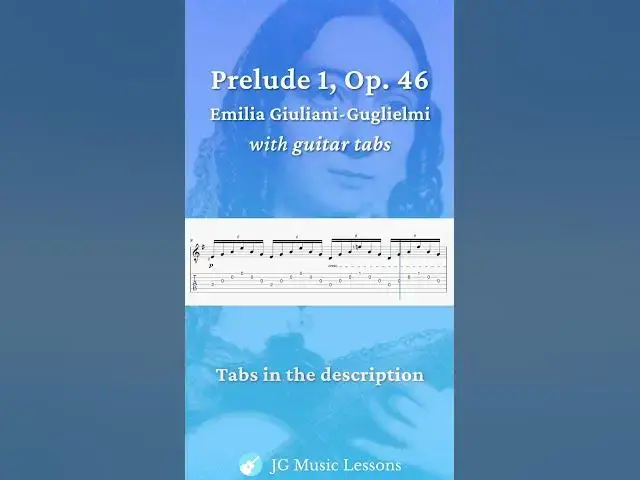 Video thumbnail for Prelude 1, Opus 46 by Emilia Giuliani-Guglielmi (guitar tabs) 🎸