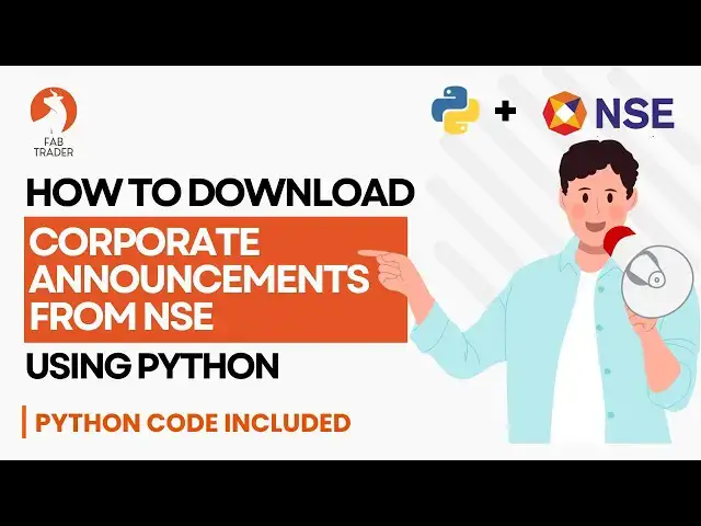 'Video thumbnail for How to download Corporate Announcements from NSE Website using python | FabTrader'