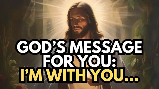 Video thumbnail for A Personal Message from God: I'm With You…