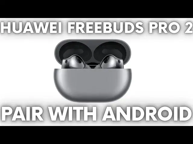 Video thumbnail for How to Pair Huawei FreeBuds Pro 2 with Android Phone - Connect FreeBuds Pro 2 to any Android Device