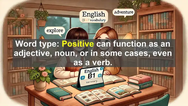 Video thumbnail for 2500 Must Know CEFR B1 Vocabulary - Understanding 'Positive': A Versatile Word in English