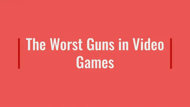 Video thumbnail for The Worst Guns in Video Games
