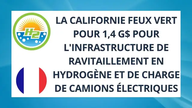 Video thumbnail for [French] California green lights $1.4B for hydrogen fueling and electric truck charging