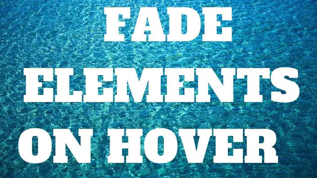Video thumbnail for How to Fade Elements on Hovered in Pure HTML5 & CSS3