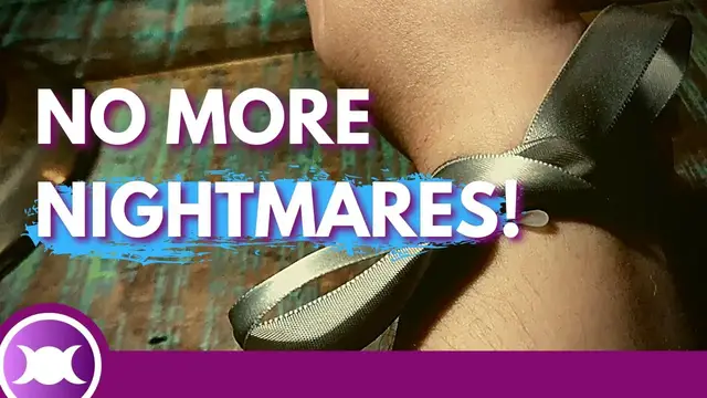 Video thumbnail for HOW TO STOP NIGHTMARES WITH WICHCRAFT - Spell to prevent bad dreams in the night