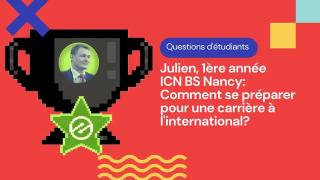 Video thumbnail for Jé Reponds Aux Questions d’Etudiants: Julien, 1ère année, ICN BS Nancy - Comment se préparer pour une carrière à l'international?