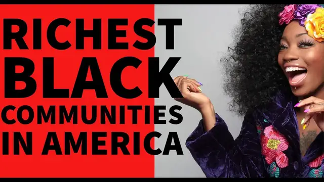 Video thumbnail for The 5 RICHEST Black communities in America | The 5