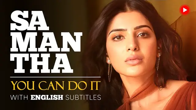 Video thumbnail for ENGLISH SPEECH | SAMANTHA RUTH PRABHU: You Can Do It (English Subtitles)