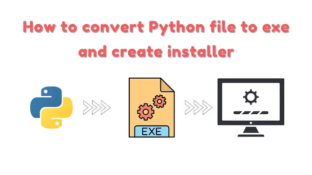 Video thumbnail for How to convert Python file to exe and create installer? | Python tips | Part 1