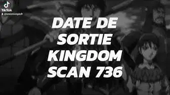 Video thumbnail for Date de sortie Kingdom Scan 736