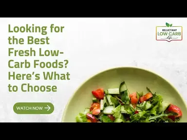 'Video thumbnail for Looking for the Best Fresh Low-Carb Foods? Here’s What to Choose'