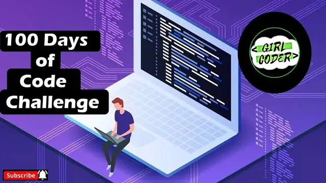 Video thumbnail for 100 Days of code challenge | Girl Coder