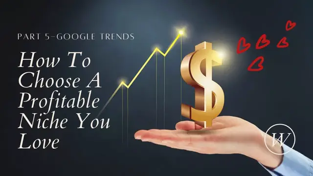 'Video thumbnail for Google Trends-Finding A Niche You Love-Part 5'
