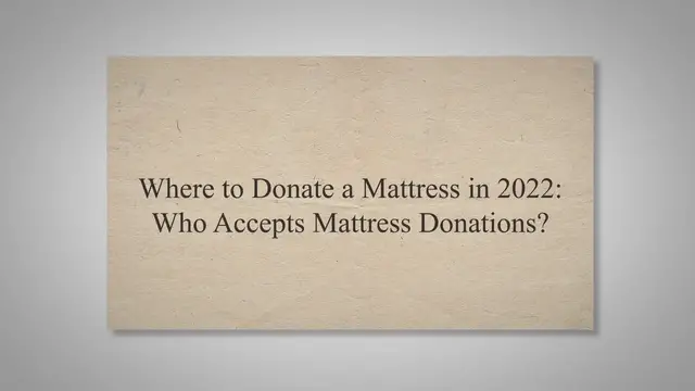 Video thumbnail for Where to Donate a Mattress in 2022