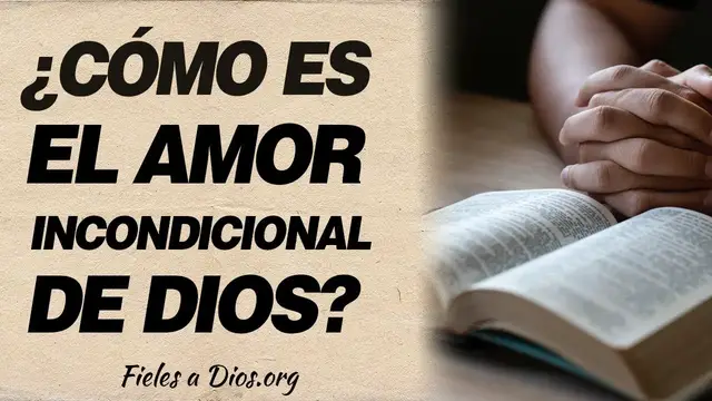 Video thumbnail for 🙏 ¿Cómo es el amor incondicional de Dios y cómo puedo reconocerlo? 🙏