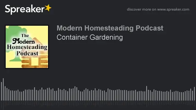 Video thumbnail for Podcast - Container Gardening