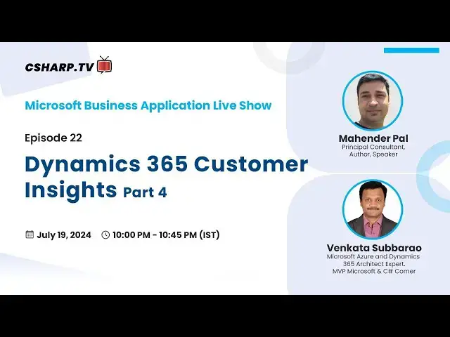 'Video thumbnail for Dynamics 365 Customer Insights Part 4 - Microsoft Business Application Ep.22'