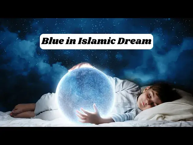 Video thumbnail for The Mystical Significance of Blue in Islamic Dream Interpretation