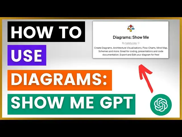 Video thumbnail for How To Use Diagrams: Show Me GPT in ChatGPT?