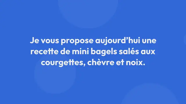 Video thumbnail for Mini bagels aux courgettes, chèvre et noix