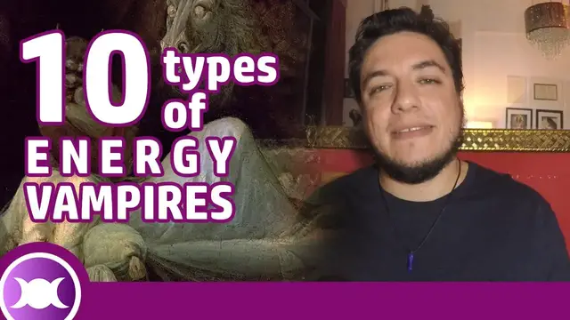 Video thumbnail for ENERGY VAMPIRES: How to deal with 10 types of psychic vampires and toxic people