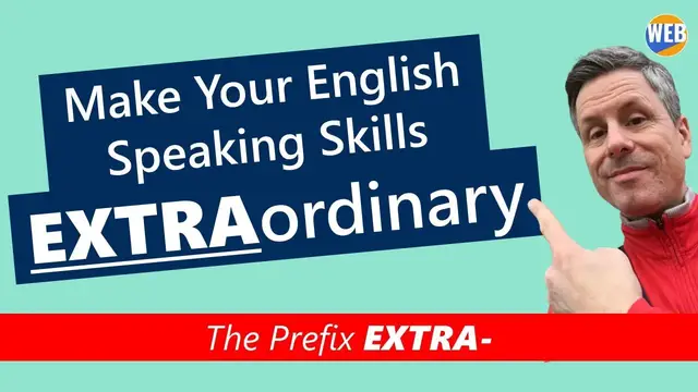 Video thumbnail for 💬A Guide to Using the prefix EXTRA in English conversation