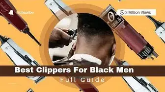 Video thumbnail for Top 10: Best Clippers For Black Men In 2022