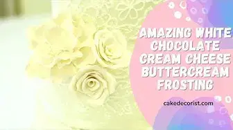 Video thumbnail for Amazing White Chocolate Cream Cheese Buttercream Frosting