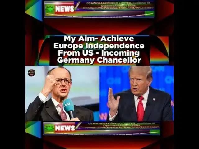 Video thumbnail for My Aim- Achieve Europe Independence From US - Incoming Germany Chancellor