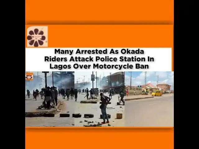 Video thumbnail for Many Arrested As Okada Riders Attack Police Station In Lagos Over Motorcycle Ban ~ OsazuwaAkonedo