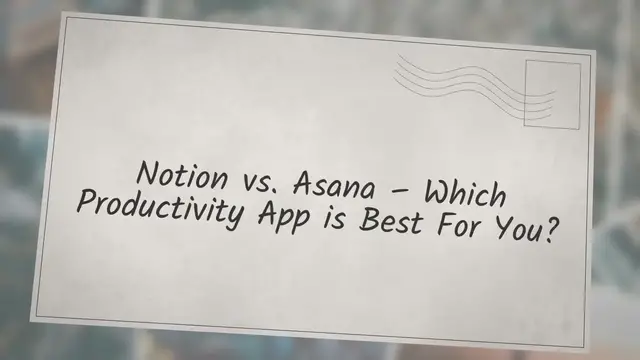 'Video thumbnail for Notion vs. Asana – Which Productivity App is Best For You?'