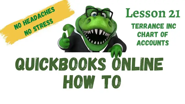 Video thumbnail for QuickBooks How To | #21 Terrance Inc Chart of Accounts | Free QuickBooks Online Training