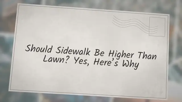 'Video thumbnail for Should Sidewalk Be Higher Than Lawn? Yes, Here’s Why'