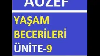 Video thumbnail for AUZEF Yaşam Becerileri Ünite - 9