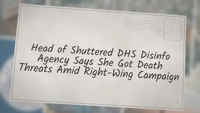 Video thumbnail for Head of Shuttered DHS Disinfo Agency Says She Got Death Threats Amid Right-Wing Campaign