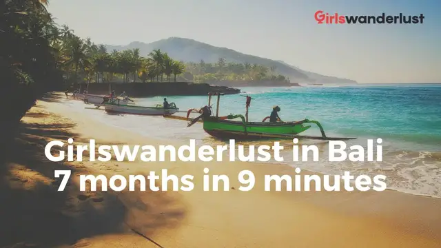 'Video thumbnail for Girlswanderlust in Bali - 7 months in 9 minutes'
