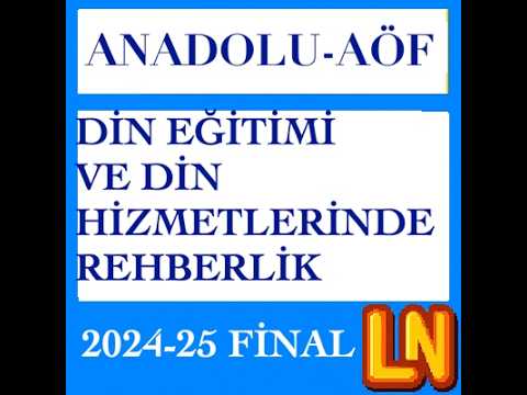 Video thumbnail for ILH2010 Din Eğitimi ve Din Hizmetlerinde Rehberlik 2024-2025 Final Soruları