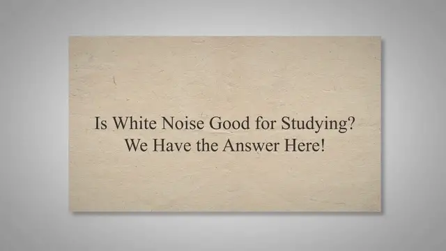 'Video thumbnail for Is White Noise Good for Studying? We Have the Answer Here!'