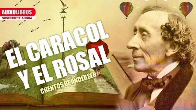 Video thumbnail for El caracol y el rosal | Cuento de Andersen