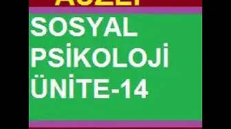 Video thumbnail for Sosyal Psikoloji Ünite 14 Final Soruları