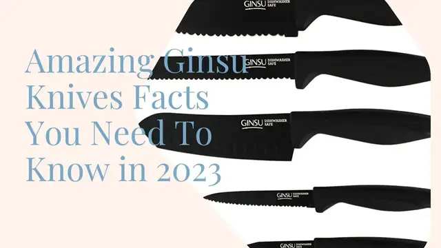 Video thumbnail for Amazing Ginsu Knives Facts You Need To Know in 2023