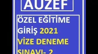 Video thumbnail for Özel Eğitime Giriş 2021 Vize Deneme Sınavı -2