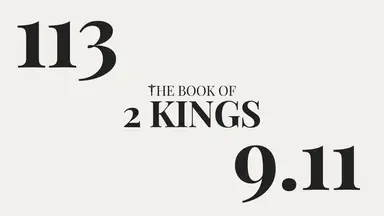 'Video thumbnail for DAY 113 | The Book of 2 Kings: Chapter 9-11'